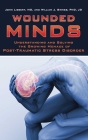 Wounded Minds: Understanding and Solving the Growing Menace of Post-Traumatic Stress Disorder By John Liebert, William J. Birnes Cover Image