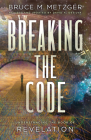 Breaking the Code Revised Edition: Understanding the Book of Revelation By David A. deSilva (Revised by), Bruce M Metzger Cover Image