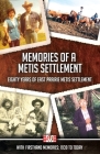 Memories of a Metis Settlement: Eighty Years of East Prairie Metis Settlement Cover Image