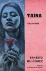 Taína (Spanish Edition) / Taína: A Novel By Ernesto Quiñonez Cover Image