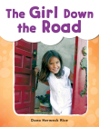 The Girl Down Road (See Me Read! Everyday Words) By Dona Herweck Rice Cover Image