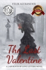 The Last Valentine (Labyrinth of Love Letters #1) By Felix Alexander Cover Image