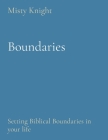 Boundaries: Setting Biblical Boundaries in your life Cover Image