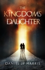 The Kingdom's Daughter By Daniel Jp Harris Cover Image