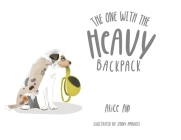 The One With the Heavy Backpack By Alice An Cover Image