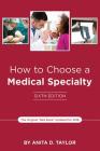 How to Choose a Medical Specialty: Sixth Edition Cover Image
