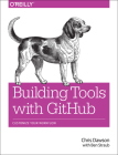 Building Tools with Github: Customize Your Workflow Cover Image