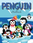 Pinguin Malbuch: Pinguin Malbuch Niedliches und lustiges Pinguin-Malbuch für Pinguin-Liebhaber Geschenk für Kinder, Jugendliche, Vorsch Cover Image