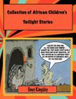 Collection of African Twilight Children's Stories Cover Image