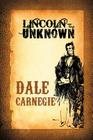 Lincoln the Unknown By Dale Carnegie Cover Image