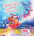 Santa Claus is Coming to The Town: A Fun Christmas Book for Kids Cover Image