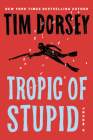 Tropic of Stupid: A Novel (Serge Storms #24) By Tim Dorsey Cover Image