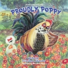 Proudly Poppy By Tricia Stone-Shumaker, Kim Sponaugle (Illustrator) Cover Image