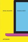 On Being an Artist By Michael Craig-Martin (Artist) Cover Image