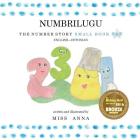 The Number Story 1 NUMBRILUGU: Small Book One English-Estonian By Anna , Maria Kuldkepp Cover Image