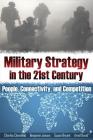 Military Strategy in the 21st Century: People, Connectivity, and Competition (Rapid Communications in Conflict & Security) Cover Image