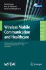 Wireless Mobile Communication and Healthcare: 7th International Conference, Mobihealth 2017, Vienna, Austria, November 14-15, 2017, Proceedings (Lecture Notes of the Institute for Computer Sciences #247) Cover Image