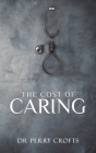 The Cost of Caring By Perry Crofts Cover Image