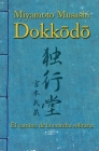 Dokkodo. El camino de la marcha solitaria: Descubre la autodisciplina y el dominio personal a través de la sabiduría ancestral de los samuráis. Cover Image