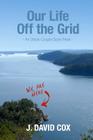 Our Life Off the Grid: An Urban Couple Goes Feral Cover Image