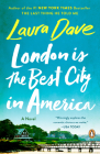 London Is the Best City in America: A Novel By Laura Dave Cover Image