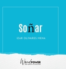 Soñar By Izar Olivares Mena Cover Image