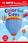 DK Super Readers Pre-Level Colorful Days By DK Cover Image