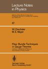 Fiber Bundle Techniques in Gauge Theories: Lectures in Mathematical Physics at the University of Texas at Austin (Lecture Notes in Physics #67) By A. Böhm (Editor), W. Drechsler, M. E. Mayer Cover Image