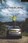 Fatherland (Modern Plays) By Simon Stephens, Scott Graham, Karl Hyde Cover Image
