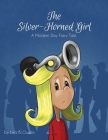 The Silver-Horned Girl By Lisa Owens Cover Image