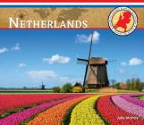 Netherlands (Explore the Countries Set 4) By Julie Murray Cover Image