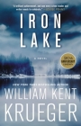 Iron Lake (20th Anniversary Edition): A Novel (Cork O'Connor Mystery Series #1) By William Kent Krueger Cover Image
