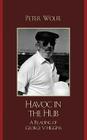 Havoc in the Hub: A Reading of George V. Higgins Cover Image