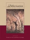 Dollarization: Debates and Policy Alternatives By Eduardo Levy Yeyati (Editor), Federico Sturzenegger (Editor) Cover Image