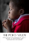 The POFO Study: Nurturing Psychosocial Well-being in Orphaned and Separated Children By Hy V. Huynh Cover Image