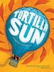 Tortilla Sun By Jennifer Cervantes Cover Image
