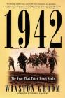 1942: The Year That Tried Men's Souls By Winston Groom Cover Image