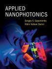 Applied Nanophotonics By Sergey V. Gaponenko, Hilmi Volkan Demir Cover Image