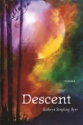 Descent By Kathryn Stripling Byer Cover Image