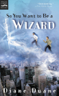 So You Want To Be A Wizard: The First Book in the Young Wizards Series Cover Image