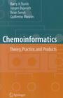 Chemoinformatics: Theory, Practice, & Products By Barry A. Bunin, Brian Siesel, Guillermo Morales Cover Image
