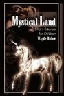 Mystical Land: Short Stories for Children By Wayde Bulow Cover Image