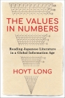The Values in Numbers: Reading Japanese Literature in a Global Information Age Cover Image