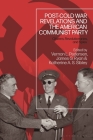 Post-Cold War Revelations and the American Communist Party: Citizens, Revolutionaries, and Spies By Vernon L. Pedersen (Editor), James G. Ryan (Editor), Katherine A. S. Sibley (Editor) Cover Image