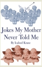 Jokes My Mother Never Told Me Cover Image