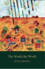 The World, the World By John Brandi Cover Image