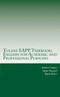 Tulane EAPP Taskbook: English for Academic and Professional Purposes By Jamie Peacock, Kayla Bruce, Robert Connor Ph. D. Cover Image