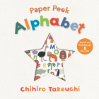 Paper Peek: Alphabet By Chihiro Takeuchi, Chihiro Takeuchi (Illustrator) Cover Image