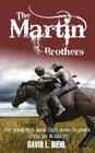 The Martin Brothers By David L. Biehl Cover Image