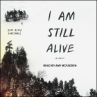 I Am Still Alive By Amy McFadden (Read by), Kate Alice Marshall Cover Image